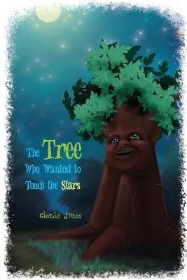 Drzewo, które chciało dotknąć gwiazd - The Tree Who Wanted to Touch the Stars