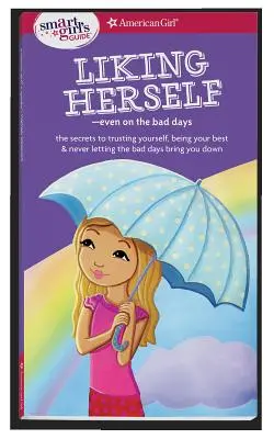 A Smart Girl's Guide: Liking Herself: Nawet w złe dni - A Smart Girl's Guide: Liking Herself: Even on the Bad Days