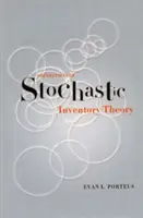 Podstawy teorii zapasów stochastycznych - Foundations of Stochastic Inventory Theory