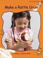 Red Rocket Readers - Fluency Level 1 Non-Fiction Set C: Make a Rattle Drum