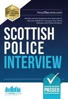 Scottish Police Interview - przykładowe pytania i odpowiedzi, które pomogą ci przygotować się i zdać rozmowę kwalifikacyjną z policją w Szkocji. - Scottish Police Interview - Sample practice questions and responses to help you prepare and pass your police interview with Police Scotland