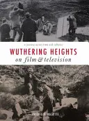Wichrowe Wzgórza w filmie i telewizji - Wuthering Heights on Film and Television