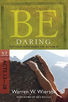 Bądź odważny: Postaw wiarę na działanie: Komentarz NT do Dziejów Apostolskich 13-28 - Be Daring: Put Your Faith Where the Action Is: NT Commentary Acts 13-28