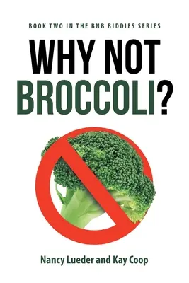 Dlaczego nie brokuły? - Why Not Broccoli?