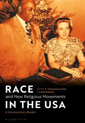 Rasa i nowe ruchy religijne w USA: czytelnik dokumentalny - Race and New Religious Movements in the USA: A Documentary Reader