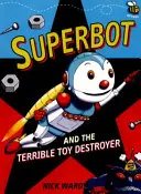 Superbot i straszny niszczyciel zabawek - Superbot and the Terrible Toy Destroyer