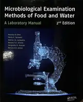 Mikrobiologiczne metody badania żywności i wody: Podręcznik laboratoryjny, wydanie 2 - Microbiological Examination Methods of Food and Water: A Laboratory Manual, 2nd Edition