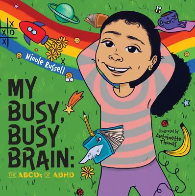 Mój zapracowany mózg: Abcds of ADHD - My Busy, Busy Brain: The Abcds of ADHD