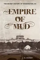 Imperium błota: Tajna historia Waszyngtonu - Empire of Mud: The Secret History of Washington, DC