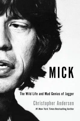 Mick: Dzikie życie i szalony geniusz Jaggera - Mick: The Wild Life and Mad Genius of Jagger