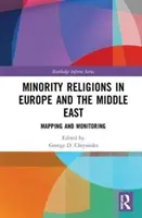 Mniejszości religijne w Europie i na Bliskim Wschodzie: Mapowanie i monitorowanie - Minority Religions in Europe and the Middle East: Mapping and Monitoring