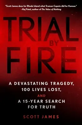 Próba ognia: Niszczycielska tragedia, 100 utraconych istnień i 15-letnie poszukiwanie prawdy - Trial by Fire: A Devastating Tragedy, 100 Lives Lost, and a 15-Year Search for Truth