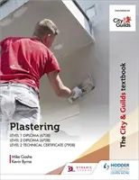 Podręcznik City & Guilds: Tynkowanie dla poziomów 1 i 2 - City & Guilds Textbook: Plastering for Levels 1 and 2