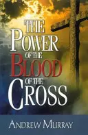 Moc krwi krzyża - The Power of the Blood of the Cross