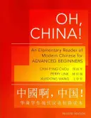 Oh, China!: Elementarna lektura współczesnego języka chińskiego dla zaawansowanych początkujących - wydanie poprawione - Oh, China!: An Elementary Reader of Modern Chinese for Advanced Beginners - Revised Edition