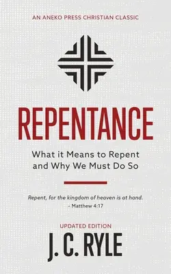 Pokuta: Co to znaczy pokutować i dlaczego musimy to robić? - Repentance: What it Means to Repent and Why We Must Do So