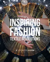 Inspirująca moda: Tekstylne rewolucje według Premire Vision - Inspiring Fashion: Textile Revolutions by Premire Vision