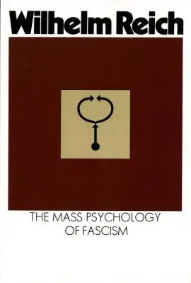 Masowa psychologia faszyzmu: Wydanie trzecie - The Mass Psychology of Fascism: Third Edition