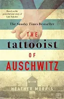 Tatuażysta z Auschwitz - łamiący serce i niezapomniany międzynarodowy bestseller - Tattooist of Auschwitz - the heart-breaking and unforgettable international bestseller