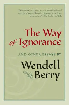 Droga ignorancji: I inne eseje - The Way of Ignorance: And Other Essays