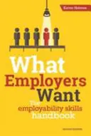 Czego oczekują pracodawcy - Podręcznik umiejętności zatrudnienia - What Employers Want - The Employability Skills Handbook