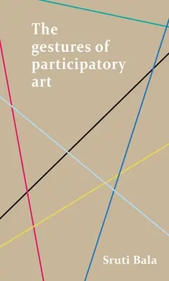 Gesty sztuki partycypacyjnej - The Gestures of Participatory Art