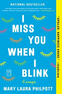 Tęsknię za tobą, kiedy mrugam: Eseje - I Miss You When I Blink: Essays