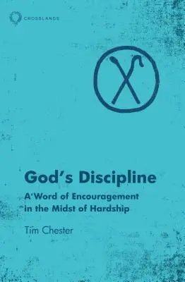 Boża dyscyplina: Słowo zachęty pośród trudności - God's Discipline: A Word of Encouragement in the Midst of Hardship