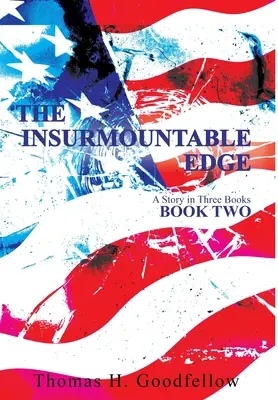 The Insurmountable Edge Book Two: Historia w trzech książkach - The Insurmountable Edge Book Two: A Story in Three Books