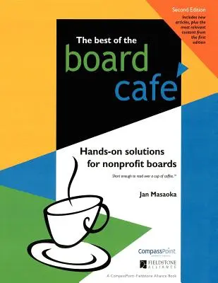 Best of the Board Caf: Praktyczne rozwiązania dla zarządów organizacji non-profit - Best of the Board Caf: Hands-On Solutions for Nonprofit Boards