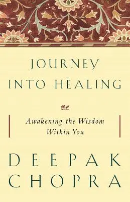 Podróż do uzdrowienia: Przebudzenie mądrości w tobie - Journey into Healing: Awakening the Wisdom Within You