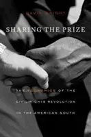 Dzielenie się nagrodą: Ekonomia rewolucji praw obywatelskich na amerykańskim Południu - Sharing the Prize: The Economics of the Civil Rights Revolution in the American South