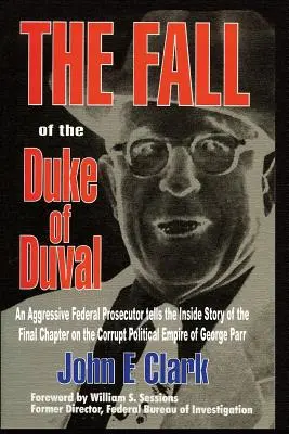 Upadek księcia Duval: dziennik prokuratora - The Fall of the Duke of Duval: A Prosecutor's Journal