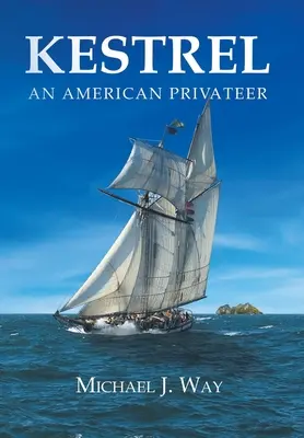 Kestrel: Amerykański prywatny okręt - Kestrel: An American Privateer