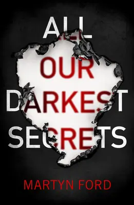 Wszystkie nasze najmroczniejsze sekrety - All Our Darkest Secrets