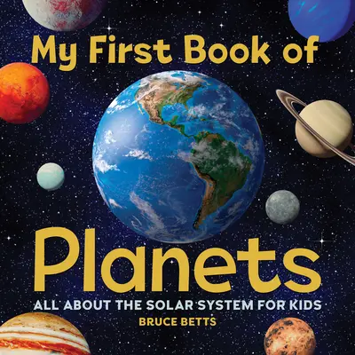 Moja pierwsza księga planet: Wszystko o Układzie Słonecznym dla dzieci - My First Book of Planets: All about the Solar System for Kids