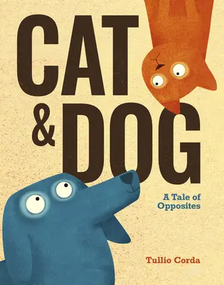 Kot i pies: Opowieść o przeciwieństwach - Cat and Dog: A Tale of Opposites