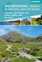 Snowdonia: 30 niskopoziomowych i łatwych tras - Północ - Snowdon, doliny Ogwen i Conwy oraz wybrzeże - Snowdonia: 30 Low-level and easy walks - North - Snowdon, the Ogwen and Conwy Valleys and the coast