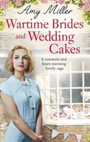 Wojenne panny młode i torty weselne - Wartime Brides and Wedding Cakes