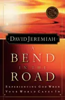 Zakręt na drodze: Odnaleźć Boga, gdy świat się wali - A Bend in the Road: Finding God When Your World Caves in