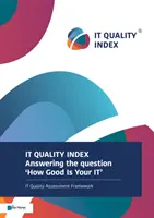 Indeks jakości IT: Odpowiadając na pytanie „jak dobre jest twoje IT - It Quality Index: Answering the Question 'how Good Is Your It'