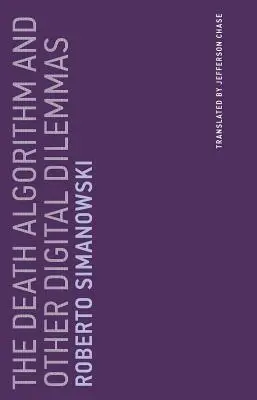 Algorytm śmierci i inne cyfrowe dylematy - The Death Algorithm and Other Digital Dilemmas