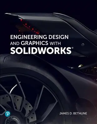 Projektowanie inżynierskie i grafika w Solidworks 2019 - Engineering Design and Graphics with Solidworks 2019