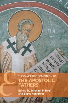 Przewodnik Cambridge po Ojcach Apostolskich - The Cambridge Companion to the Apostolic Fathers