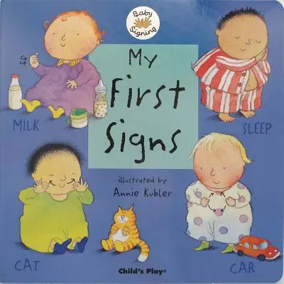 Moje pierwsze znaki: Amerykański język migowy - My First Signs: American Sign Language