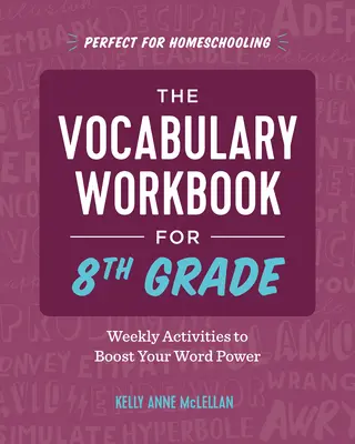Zeszyt ćwiczeń ze słownictwa dla 8 klasy: Cotygodniowe ćwiczenia zwiększające moc słów - The Vocabulary Workbook for 8th Grade: Weekly Activities to Boost Your Word Power