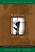 Rattling the Cage: W stronę praw zwierząt - Rattling the Cage: Toward Legal Rights for Animals