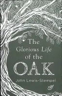 Wspaniałe życie dębu - Glorious Life of the Oak