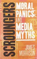 Scroungers: Panika moralna i mity medialne - Scroungers: Moral Panics and Media Myths