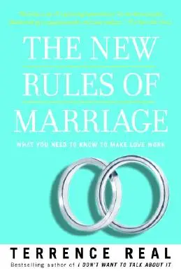 Nowe zasady małżeństwa: Co musisz wiedzieć, aby miłość działała - The New Rules of Marriage: What You Need to Know to Make Love Work
